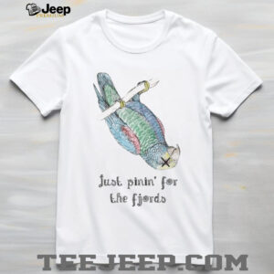 Just Pinin’ for the Fjords Dead Parrot Monty Python T Shirt Just Pinin’ for the Fjords Dead Parrot Monty Python T Shirt