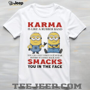 Karma is Like a Rubber Band Minion Motivational Graphic Tee Karma is Like a Rubber Band Minion Motivational Graphic Tee