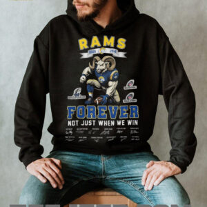 LA Rams 2025 Forever Not Just When We Win Team Signatures T Shirt