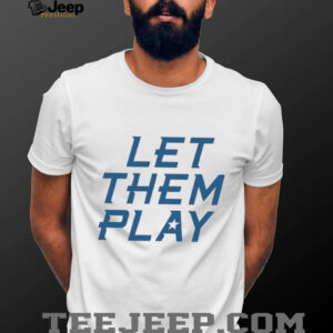 Let Them Play Blue Minimalist Sports Typography T Shirt Let Them Play Blue Minimalist Sports Typography T Shirt