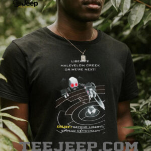 Liberate Malevelon Creek Or We Are Next Automaton Propaganda Shirt