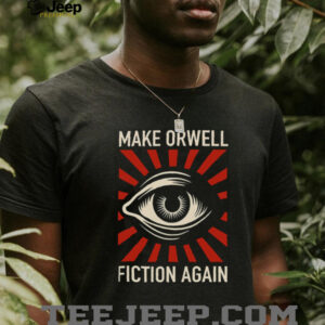 Make Orwell Fiction Again Dystopian Eye Vintage Wash T Shirt