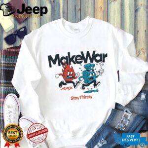 Make War Stay Thirsty Fire and Water Retro Cartoon Mascot Shirt