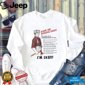 Monty Python The Lumberjack Song “Know The Warning Signs” T Shirt