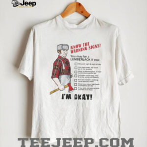 Monty Python The Lumberjack Song “Know The Warning Signs” T Shirt