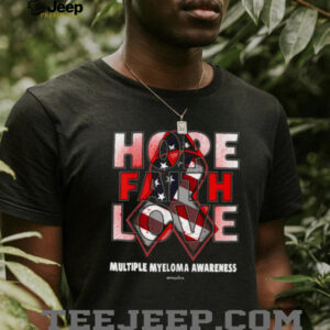 Multiple Myeloma Awareness Hope Faith Love American Flag Ribbon T Shirt Multiple Myeloma Awareness Hope Faith Love American Flag Ribbon T Shirt
