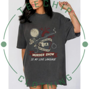 Murder Show Is My Love Language Retro Crime Scene Heart T Shirt Murder Show Is My Love Language Retro Crime Scene Heart T Shirt