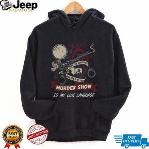 Murder Show Is My Love Language Retro Crime Scene Heart T Shirt