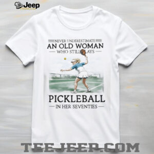 Never Underestimate An Old Woman Who Still Plays Pickleball In Her Seventies