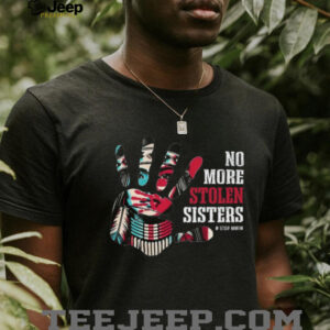No More Stolen Sisters MMIW Awareness Handprint T Shirt No More Stolen Sisters MMIW Awareness Handprint T Shirt