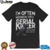 Murder Shows and Chill Skeleton in Recliner Dark Humor T Shirt Murder Shows and Chill Skeleton in Recliner Dark Humor T Shirt
