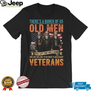 Old Men Veterans Still Give A Damn Patriotic American Flag Shirt