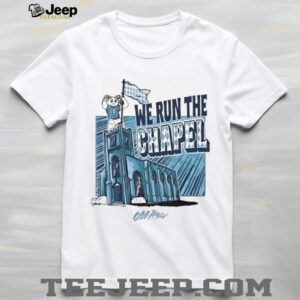 Old Row We Run The Chapel North Carolina Tar Heels Mascot T Shirt