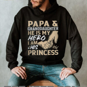 Papa and Granddaughter He Is My Hero I Am His Princess Father's Day T Shirt