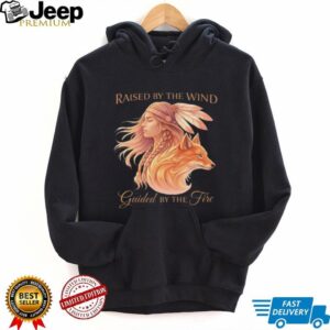 Raised By The Wind Guided By The Fire Native Woman & Fox T Shirt