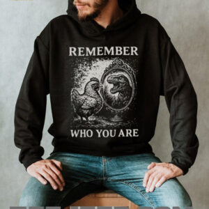 Remember Who You Are Chicken T Rex Mirror Vintage Graphic T Shirt Remember Who You Are Chicken T Rex Mirror Vintage Graphic T Shirt