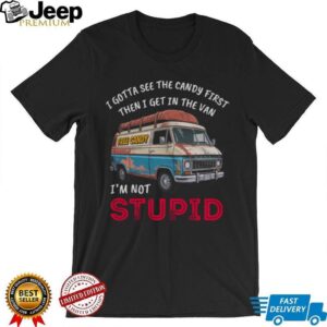 Retro Rusty Van Free Candy I Gotta See The Candy First Humor Tee Retro Rusty Van Free Candy I Gotta See The Candy First Humor Tee