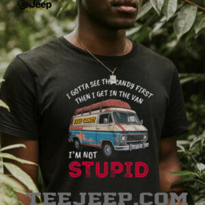 Retro Rusty Van Free Candy I Gotta See The Candy First Humor Tee