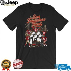San Francisco 49ers The San Francisco Treat Legends T Shirt