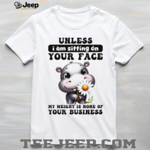 Sassy Baby Hippo “My Weight Is None Of Your Business” T Shirt Sassy Baby Hippo “My Weight Is None Of Your Business” T Shirt
