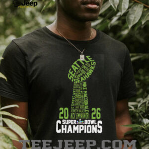 Seahawks Super Bowl LX Champions 2026 Word Art Trophy Roster Shirt Seahawks Super Bowl LX Champions 2026 Word Art Trophy Roster Shirt