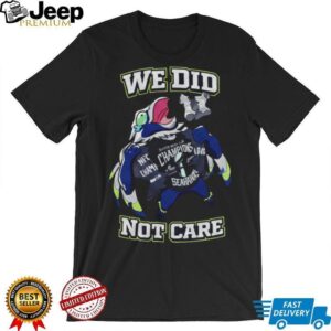 Seattle Football Fan We Did Not Care Mascot Ripping Shirt Graphic Tee