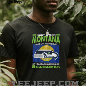 Seattle Seahawks Montana Fan T Shirt Montana Roots Football Heart & Soul Tee