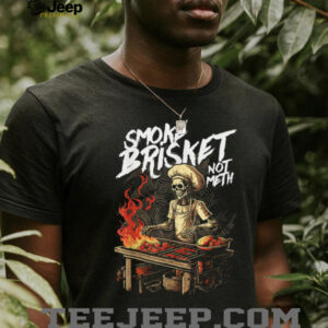 Smoke Brisket Not Meth BBQ Skeleton Chef Grilling Humor T Shirt
