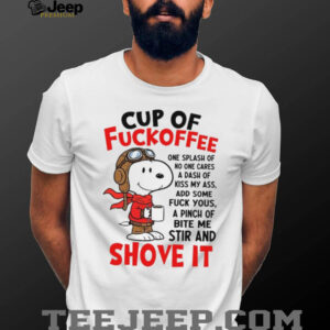 Snoopy Aviator “Cup of Fuckoffee” Sarcastic Morning Coffee T Shirt