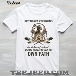 Spirit of My Ancestors Native Heritage Wisdom T Shirt