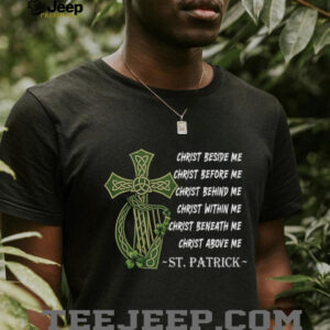 St. Patrick’s Blessing Christ Beside Me Celtic Cross Harp Irish T Shirt