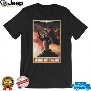 Stamp Out The Bot Helldivers Automaton Propaganda Shirt Stamp Out The Bot Helldivers Automaton Propaganda Shirt