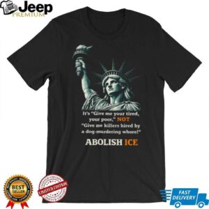 Statue of Liberty Abolish ICE Political Social Justice Graphic T Shirt Statue of Liberty Abolish ICE Political Social Justice Graphic T Shirt