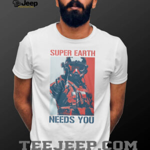 Super Earth Needs You Retro Propaganda Helldivers Poster Shirt