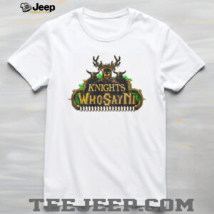 The Knights Who Say Ni Monty Python Grail Legend Graphic T Shirt The Knights Who Say Ni Monty Python Grail Legend Graphic T Shirt