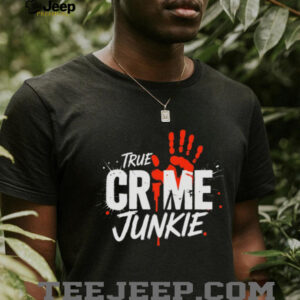 True Crime Junkie Bloody Handprint Mystery Lover T Shirt