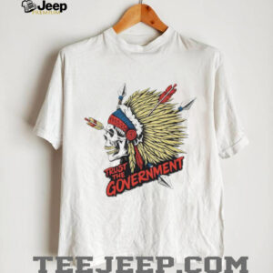Trust The Government Native American Skull Graphic Political T Shirt Trust The Government Native American Skull Graphic Political T Shirt