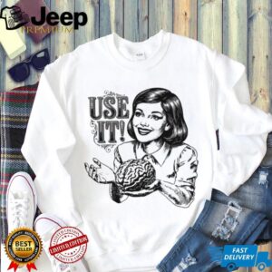Vintage Retro Woman Holding Brain “Use It” Sarcastic T Shirt