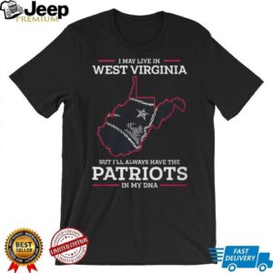 West Virginia Patriots In My DNA State Outline New England Football Fan T Shirt West Virginia Patriots In My DNA State Outline New England Football Fan T Shirt