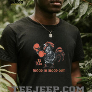 Blood In Blood Out 13 KOs Boxing Rooster Chicano Culture Graphic Tee Blood In Blood Out 13 KOs Boxing Rooster Chicano Culture Graphic Tee
