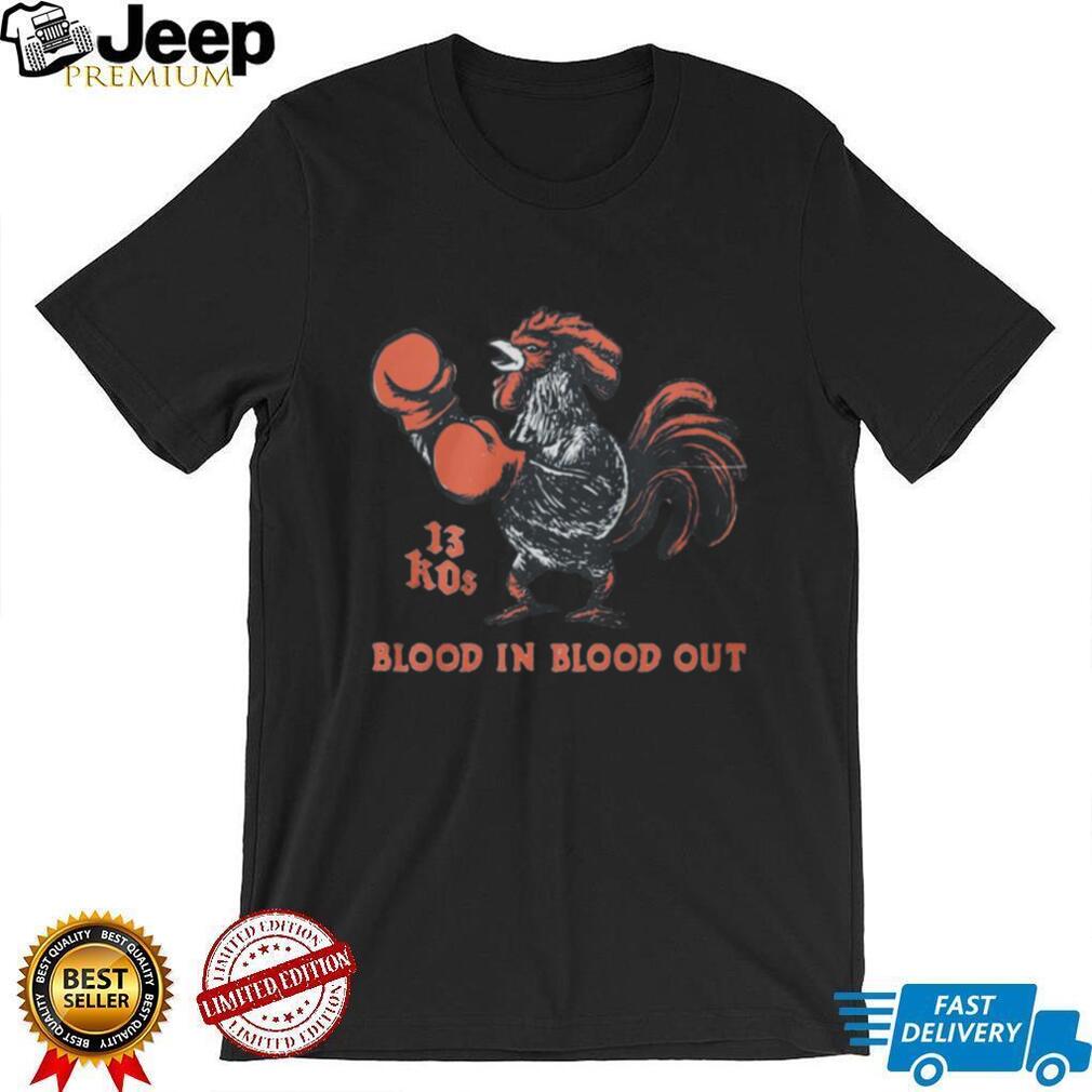 Blood In Blood Out 13 KOs Boxing Rooster Chicano Culture Graphic Tee Blood In Blood Out 13 KOs Boxing Rooster Chicano Culture Graphic Tee
