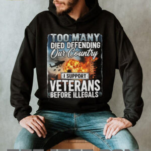 I Support Veterans Before Illegals Patriotic Military Sacrifice T Shirt