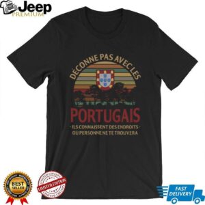 Déconne Pas Avec Les Portugais Portugal Flag Vintage Sunset T Shirt