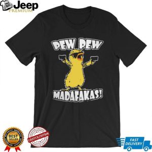 Pew Pew Madafakas Duckling with Guns Gangster Humor T Shirt