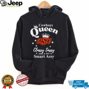 Oklahoma State Cowboys Queen Classy Sassy Smart Assy T Shirt