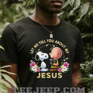 Charlie Brown Reading Bible to Snoopy “Let Me Tell You About My Jesus” Shirt