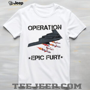 Operation Epic Fury Stealth Bomber B 2 Spirit Military T Shirt