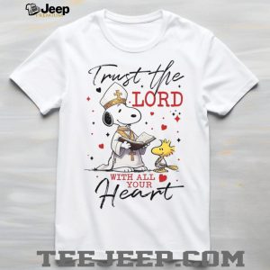Pope Snoopy and Woodstock “Trust The Lord With All Your Heart” Shirt