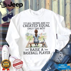 All Moms Are Created Equal Baseball Mom Personalized T Shirt All Moms Are Created Equal Baseball Mom Personalized T Shirt