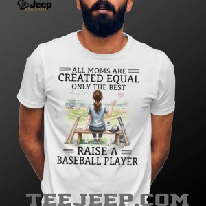 All Moms Are Created Equal Baseball Mom Personalized T Shirt